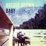 Baby Lyrics Bosque Brown
