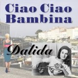 Ciao Ciao Bambina Lyrics Dalida