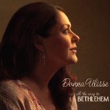 All The Way To Bethlehem Lyrics Donna Ulisse