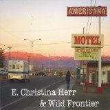 Americana Motel Lyrics E. Christina Herr & Wild Frontier