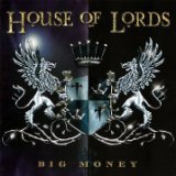 Big Money Lyrics House Of Lords