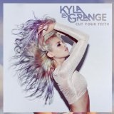 Cut Your Teeth (Single) Lyrics Kyla La Grange