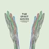 The Spirit Moves Lyrics Langhorne Slim
