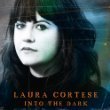 Into the Dark Lyrics Laura Cortese