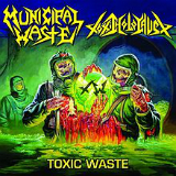 Toxic Waste (EP) Lyrics Municipal Waste & Toxic Holocaust