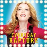 Everyday Rapture Lyrics Sherie Rene Scott