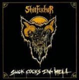 Suck Cocks in Hell Lyrics Shitfucker