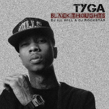 Black Thoughts (Mixtape) Lyrics Tyga