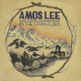 As the Crow Flies (EP) Lyrics Amos Lee