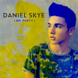 No Party (Single) Lyrics Daniel Skye
