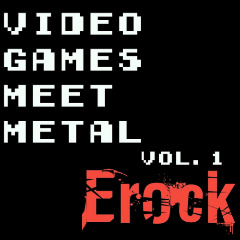 Video Games Meet Metal Lyrics Erock