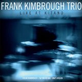 Live At Kitano Lyrics Frank Kimbrough Trio
