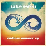 Endless Summer (EP) Lyrics Jake Owen