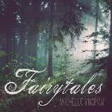 Fairytales  Lyrics Michelle Knopick