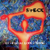 Live What Looks Good Lyrics Speck