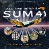 All The Good Shit: The Best Of Sum 41 Lyrics Sum 41