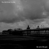 The End of the Pier Lyrics The Distractions