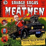 Savage Sagas Lyrics The Meatmen