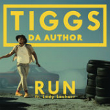Run (Single) Lyrics Tiggs Da Author