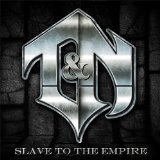 Slave to the Empire Lyrics T&N