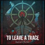 Boatman Is The Hero (EP) Lyrics To Leave A Trace