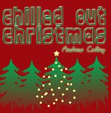 Chilled Out Christmas Lyrics Andrew Collins
