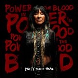 Power In the Blood Lyrics Buffy Sainte-Marie