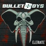 Elefanté Lyrics BulletBoys