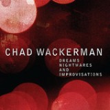 Dreams, Nightmares and Improvisations Lyrics Chad Wackerman