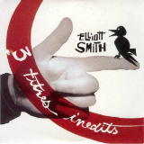 3 Titres Inedits (Single) Lyrics Elliott Smith