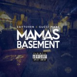 Mamas Basement Lyrics Gucci Mane & Zaytoven