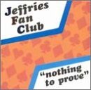 Nothing To Prove Lyrics Jeffries Fan Club