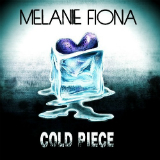 Cold Piece (Single) Lyrics Melanie Fiona