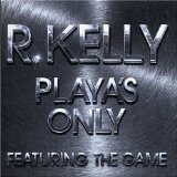 Miscellaneous Lyrics R.kelly Ft The Game