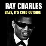 Baby, It’s Cold Outside Lyrics Ray Charles