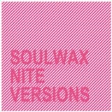 Nite Versions Lyrics Soulwax
