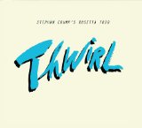 Thwirl Lyrics Stephan Crump's Rosetta Trio