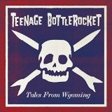 Teenage Bottlerocket