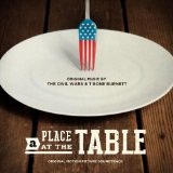 A Place At The Table (Original Motion Picture Soundtrack) Lyrics The Civil Wars & T Bone Burnett