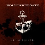 We Are The Ones Lyrics Wolves At The Gate