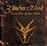 Long Live Heavy Metal Lyrics 3 Inches Of Blood