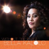 Without the Paper Lyrics Bella Kalolo