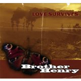 Love Survives Lyrics Brother Henry