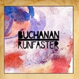 Run Faster (Single) Lyrics Buchanan