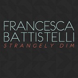 Strangely Dim (Single) Lyrics Francesca Battistelli