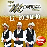 El Borracho Lyrics Grupo Montez De Durango