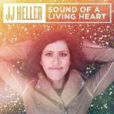 Sound Of A Living Heart Lyrics JJ Heller