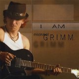 I Am Michael Grimm Lyrics Michael Grimm