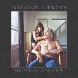 Mondo Amore Lyrics Nicole Atkins