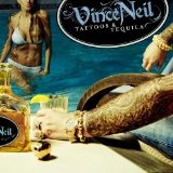 Tattoos And Tequila Lyrics Vince Neil